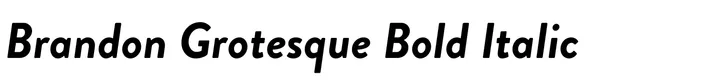 An example of the Brandon Grotesque Bold Italic font